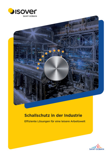 Die Isover Broschüre „Schallschutz in der Industrie“ vermittelt einen Überblick über bauphysikalische Hintergründe und die entsprechenden Anforderungen an leistungsstarke Dämmlösungen.